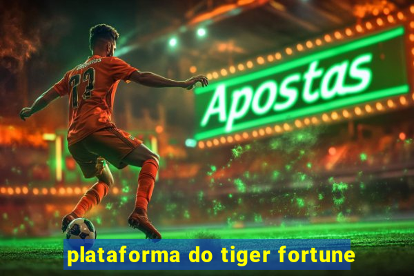 plataforma do tiger fortune